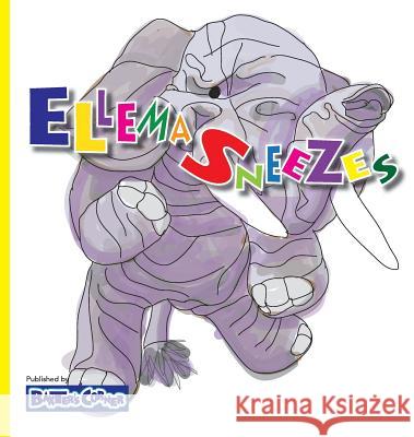 Ellema Sneezes: Winner of Mom's Choice and Purple Dragonfly Awards Baker, L. S. V. 9781938647215 Baxter's Corner - książka