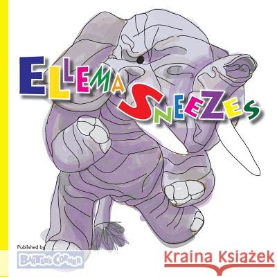 Ellema Sneezes: Winner of Mom's Choice and Purple Dragonfly Awards Baker, L. S. V. 9781938647222 Baxter's Corner - książka