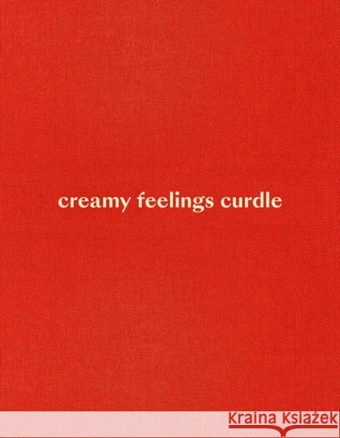 Ellen Akimoto: Creamy Feelings Curdle Akimot, Ellen 9783735607140 Kerber Verlag - książka