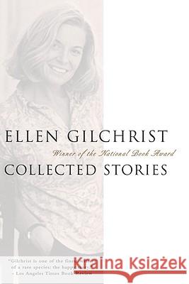 Ellen Gilchrist: Collected Stories Gilchrist, Ellen 9780316193658 Back Bay Books - książka