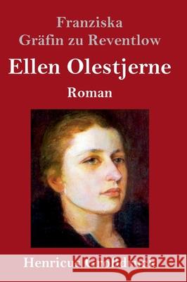 Ellen Olestjerne (Großdruck): Roman Reventlow, Franziska Gräfin Zu 9783847844730 Henricus - książka