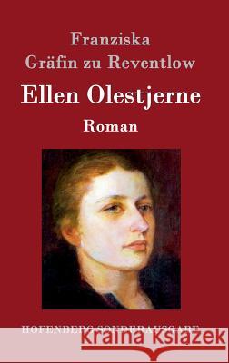 Ellen Olestjerne: Roman Franziska Gräfin Zu Reventlow 9783843097284 Hofenberg - książka