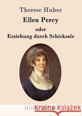 Ellen Percy oder Erziehung durch Schicksale Therese Huber 9783843095754 Hofenberg - książka