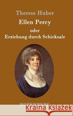 Ellen Percy oder Erziehung durch Schicksale Therese Huber 9783843095761 Hofenberg - książka
