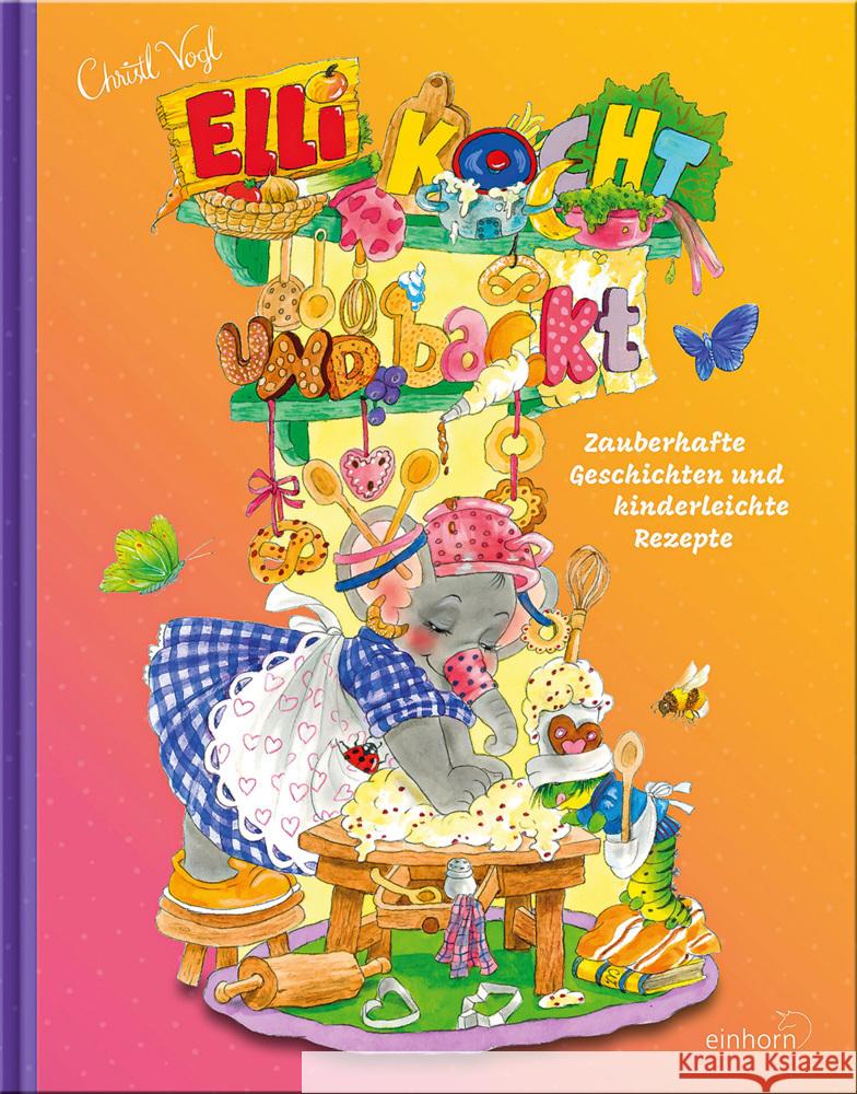 Elli kocht und backt Vogl, Christl 9783957471574 Einhorn-Verlag - książka