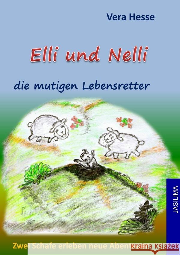 Elli und Nelli die mutigen Lebensretter Hesse, Vera 9783844228885 epubli - książka