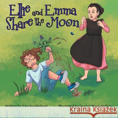 Ellie and Emma Share the Moon Lisa Sunderland, Gennel Marie Sollano 9781973676249 WestBow Press - książka