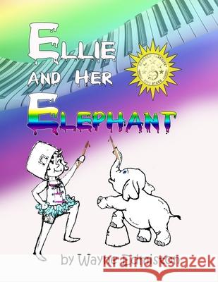 Ellie and Her Elephant Wayne Edmiston 9781087984421 Wedmiston Publishing - książka