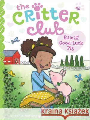 Ellie and the Good-Luck Pig, 10 Barkley, Callie 9781481424035 Little Simon - książka
