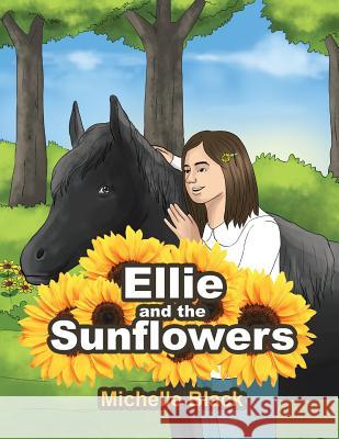 Ellie and the Sunflowers Michelle Black 9781504316545 Balboa Press Au - książka