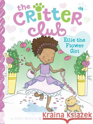 Ellie the Flower Girl, 14 Barkley, Callie 9781481467193 Little Simon - książka