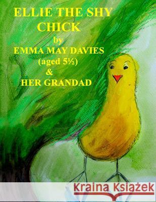 Ellie the Shy Chick Emma Davies, Philip Watson 9780992716257 Philip Watson - książka
