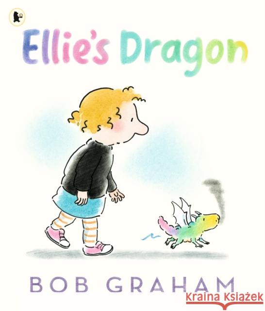 Ellie's Dragon Bob Graham 9781529504057 Walker Books Ltd - książka