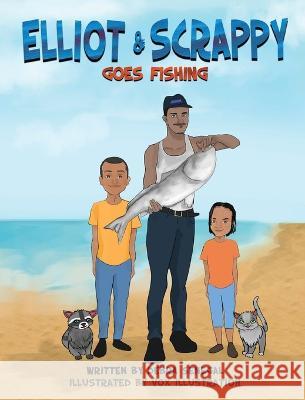 Elliot & Scrappy Goes Fishing Debra Senegal   9781736469026 Elliott Senegal - książka