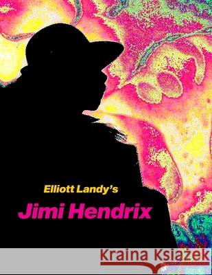 Elliott Landy's Jimi Hendrix: Favorite Photos with a story by Al Aronowitz Al Aronowitz Tommy Fuller Elliott Landy 9780962507380 Landyvision - książka