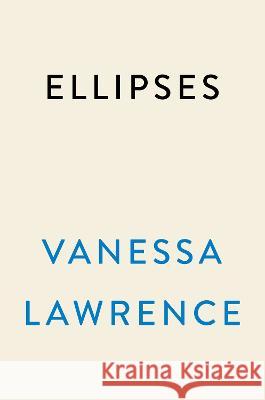 Ellipses Vanessa Lawrence 9780593472774 Dutton - książka