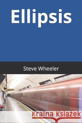 Ellipsis Wheeler Steve Wheeler 9798666415252 Independently published - książka