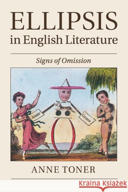 Ellipsis in English Literature: Signs of Omission Toner, Anne 9781107421325 Cambridge University Press - książka