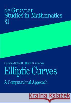 Elliptic Curves Schmitt, Susanne 9783110168082 Walter de Gruyter & Co - książka