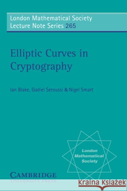 Elliptic Curves in Cryptography Ian F. Blake I. Blake G. Seroussi 9780521653749 Cambridge University Press - książka