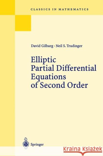 Elliptic Partial Differential Equations of Second Order David Gilbarg D. Gilbarg N. S. Trudinger 9783540411604 Springer-Verlag Berlin and Heidelberg GmbH &  - książka