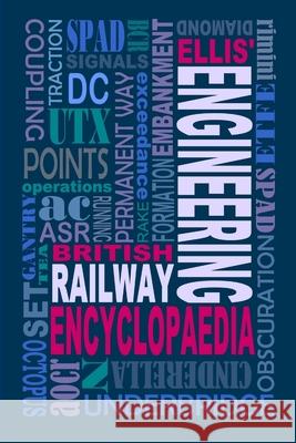 Ellis' British Railway Engineering Encyclopaedia (3rd Edition) Iain Ellis 9781326010638 Lulu.com - książka