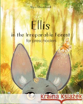 Ellis in the Irreparable Forest for preschoolers Alya Khomenok 9781079089318 Independently Published - książka