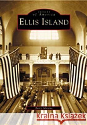 Ellis Island Barry Moreno 9780738513041 Arcadia Publishing (SC) - książka