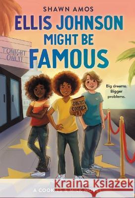 Ellis Johnson Might Be Famous Shawn Amos 9780759556836 Little, Brown Books for Young Readers - książka