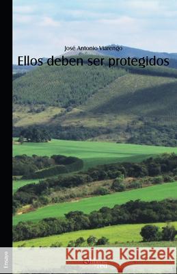 Ellos deben ser protegidos Jose Antonio Viarengo 9781629154053 Libros En Red - książka