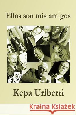 Ellos son mis amigos Kepa Uriberri 9781082095665 Independently Published - książka