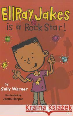 EllRay Jakes Is a Rock Star! Warner, Sally 9780142419892 Puffin Books - książka