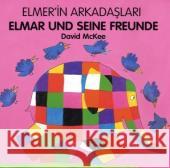 Elmar und seine Freunde, Deutsch-Türkisch. Elmer'in Arkadaslari McKee, David   9783861212218 Schulbuchverlag Anadolu - książka