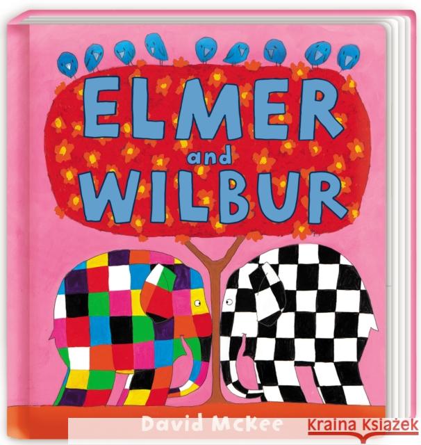 Elmer and Wilbur: Board Book David McKee 9781783445301 Andersen Press Ltd - książka