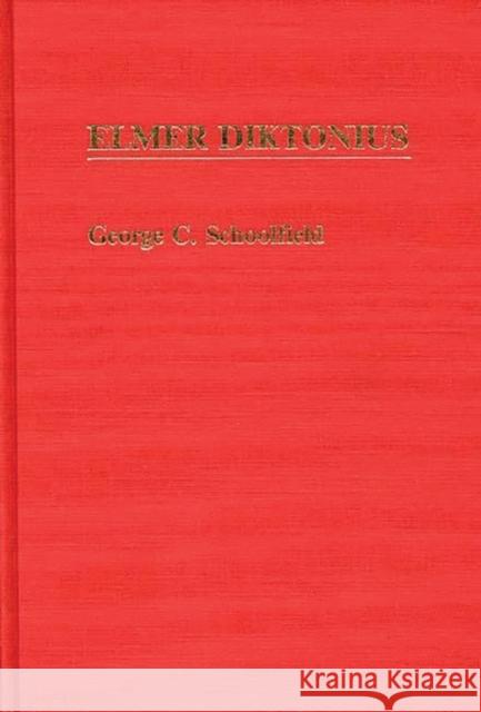 Elmer Diktonius George C. Schoolfield 9780313247606 Greenwood Press - książka