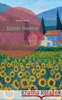 Elmer Gantry Sinclair Lewis 9783755749950 Books on Demand - książka