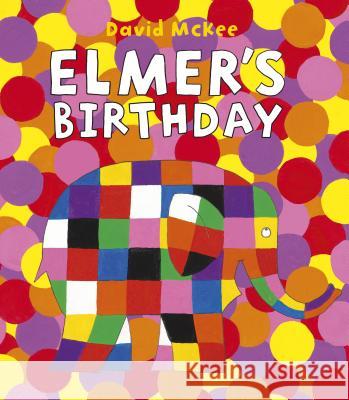 Elmer's Birthday David McKee David McKee 9781541577640 Andersen Press - książka