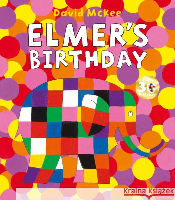 Elmer's Birthday David McKee 9781783448906 Andersen Press Ltd - książka