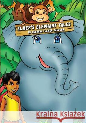 Elmer's Elephant Tales Flamer-Caldera Rosanna Brown-Parkes Tashana 9781999815233 Tamarind Hill Press - książka