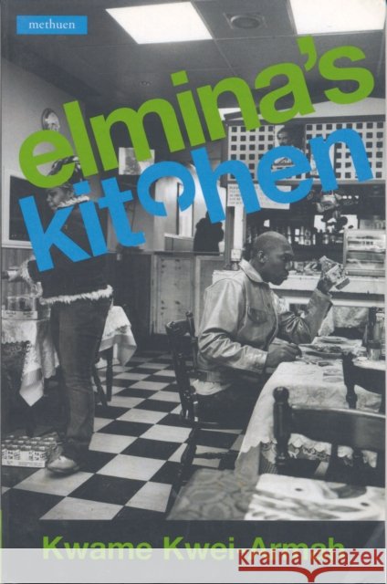 Elmina's Kitchen Kwame Kwei-Armah 9780413773630  - książka