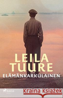El?m?nkarkulainen Leila Tuure 9788728552971 Saga Egmont - książka