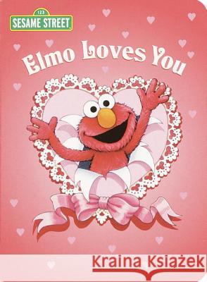 Elmo Loves You (Sesame Street) Albee, Sarah 9780375812088 Random House Books for Young Readers - książka