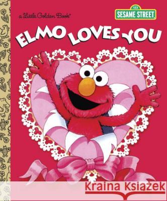 Elmo Loves You (Sesame Street) Albee, Sarah 9780385372831 Golden Books - książka