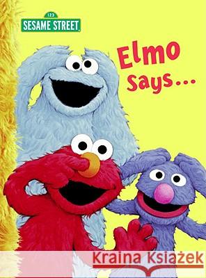Elmo Says... (Sesame Street) Albee, Sarah 9780375845406 Random House Books for Young Readers - książka