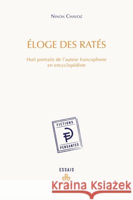 Eloge des ratés: Huit portraits de l'auteur francophone en encyclopédiste Chavoz, Ninon 9791037005236 Hermann - książka