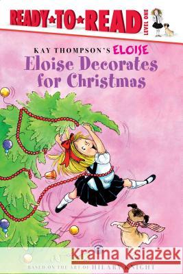 Eloise Decorates for Christmas: Ready-To-Read Level 1 Thompson, Kay 9781481467476 Simon Spotlight - książka