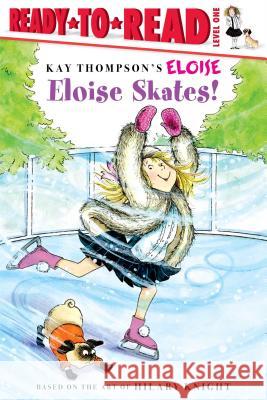 Eloise Skates!: Ready-To-Read Level 1 Thompson, Kay 9781416964063 Aladdin Paperbacks - książka
