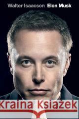 Elon Musk Walter Isaacson 9788367710879 Insignis Media - książka