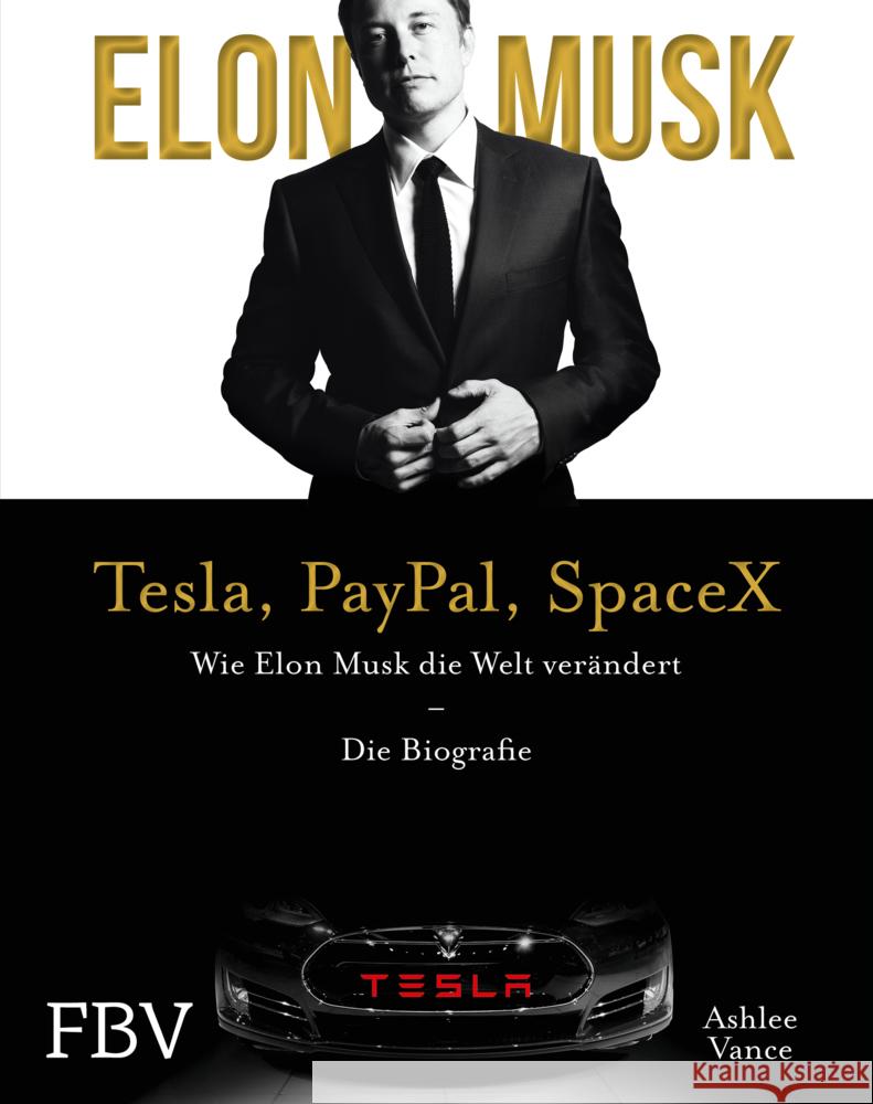 Elon Musk - Tesla, PayPal, SpaceX Vance, Ashlee, Musk, Elon 9783959724210 FinanzBuch Verlag - książka