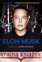 Elon Musk. Biografia twórcy Paypala, Tesli w.2022 Ashlee Vance, Agnieszka Bukowczan-Rzeszut 9788324087495 Znak - książka